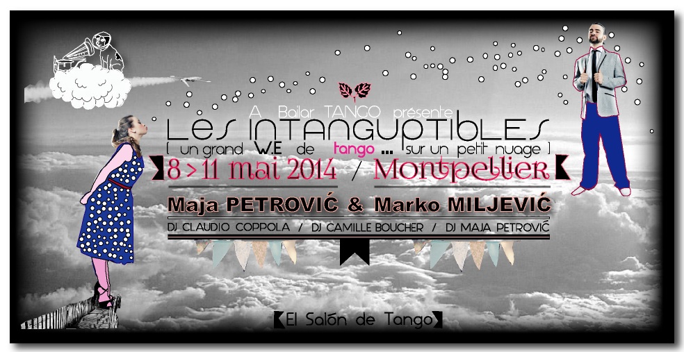 LES INTANGUPTIBLES 8 au 11 MAI 2014 MONTPELLIER 1